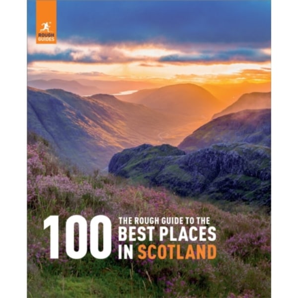 The Rough Guide to the 100 Best Places in Scotland (inbunden, eng)