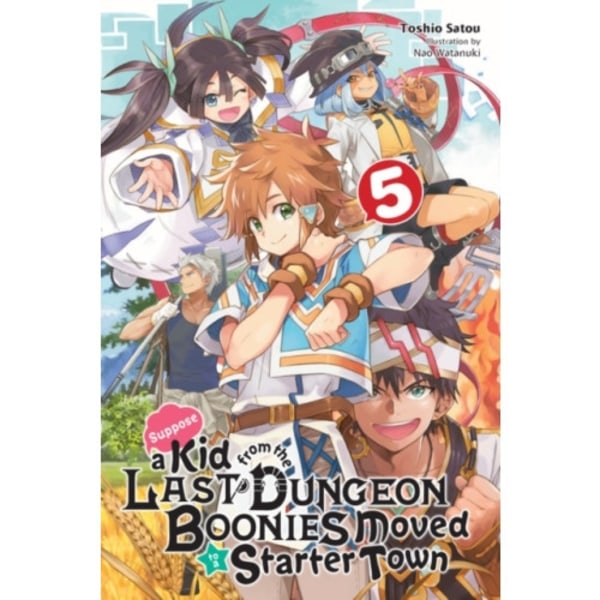 Suppose a Kid from the Last Dungeon Boonies Moved to a Starter Town, Vol. 5 (light novel) (häftad, eng)
