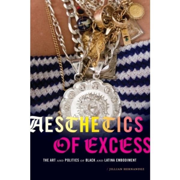 Aesthetics of Excess (häftad, eng)