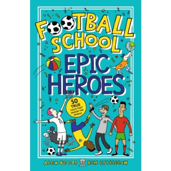 Football School Epic Heroes (häftad, eng)