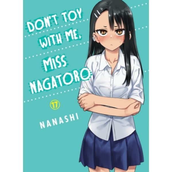 Don't Toy With Me Miss Nagatoro, Volume 17 (häftad, eng)