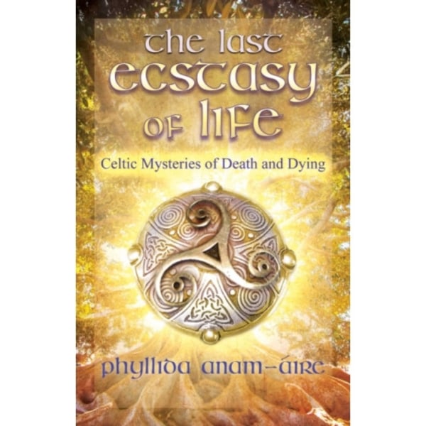 The Last Ecstasy of Life (häftad, eng)
