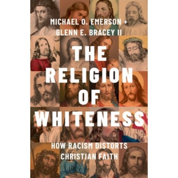 The Religion of Whiteness (inbunden, eng)