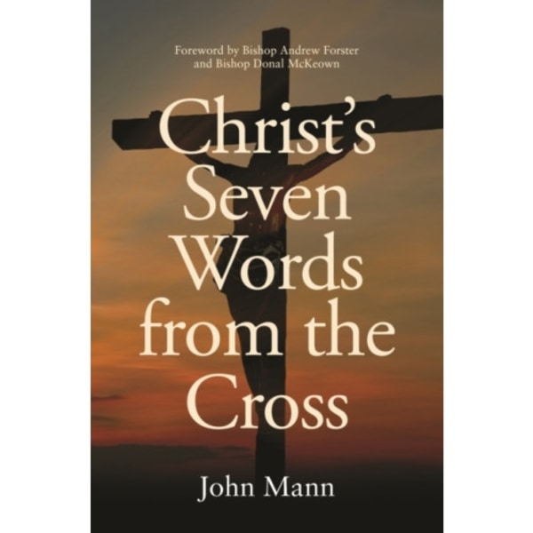 Christ's Seven Words from the Cross (häftad, eng)