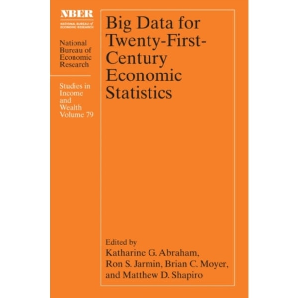 Big Data for Twenty-First-Century Economic Statistics (inbunden, eng)
