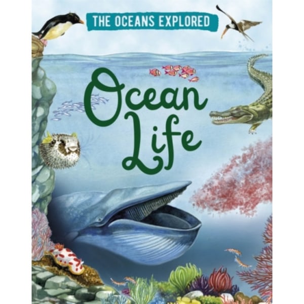 The Oceans Explored: Ocean Life (inbunden, eng)