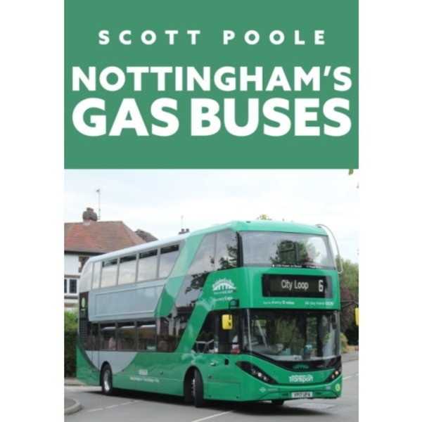 Nottingham's Gas Buses (häftad, eng)