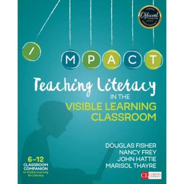 Teaching Literacy in the Visible Learning Classroom, Grades 6-12 (häftad, eng)