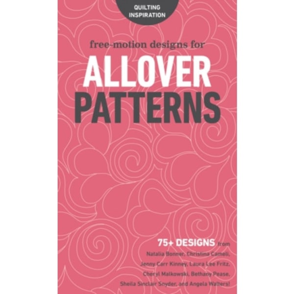 Free-Motion Designs for Allover Patterns (bok, spiral, eng)