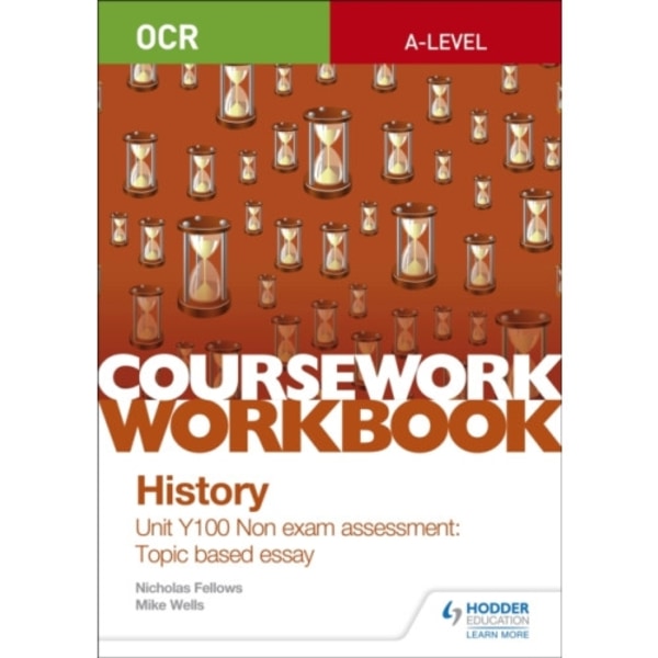 OCR A-level History Coursework Workbook: Unit Y100 Non exam assessment: Topic based essay (häftad, eng)
