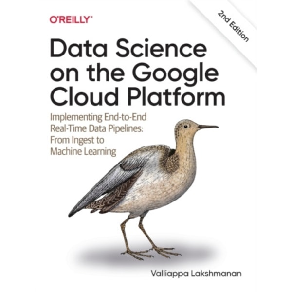 Data Science on the Google Cloud Platform (häftad, eng)