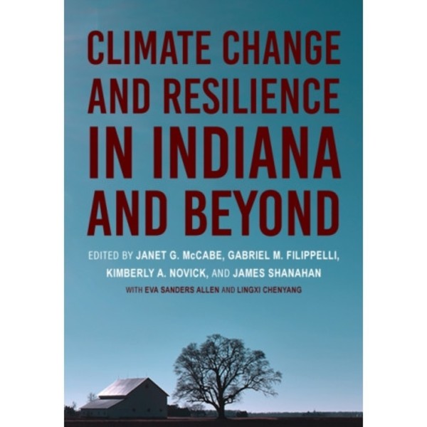 Climate Change and Resilience in Indiana and Beyond (häftad, eng)