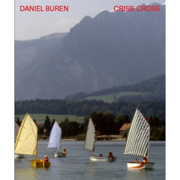 Daniel Buren. CRISS-CROSS (inbunden, eng)