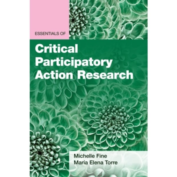 Essentials of Critical Participatory Action Research (häftad, eng)