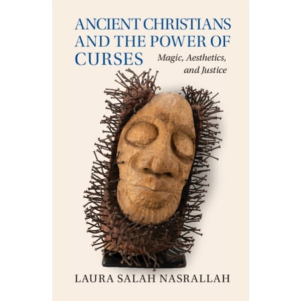 Ancient Christians and the Power of Curses (inbunden, eng)