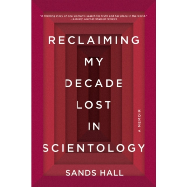 Reclaiming My Decade Lost in Scientology (häftad, eng)