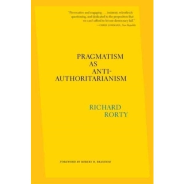 Pragmatism as Anti-Authoritarianism (häftad, eng)