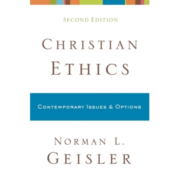 Christian Ethics – Contemporary Issues and Options (häftad, eng)