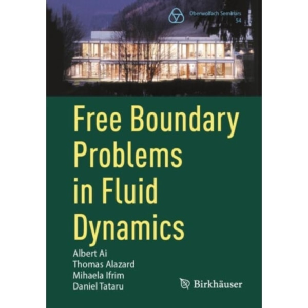Free Boundary Problems in Fluid Dynamics (häftad, eng)