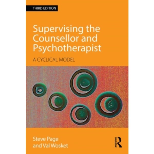 Supervising the Counsellor and Psychotherapist (häftad, eng)