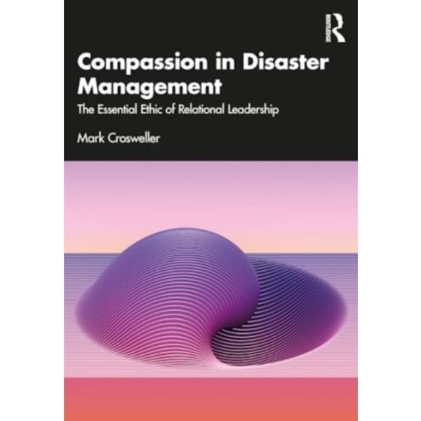 Compassion in Disaster Management (häftad, eng)