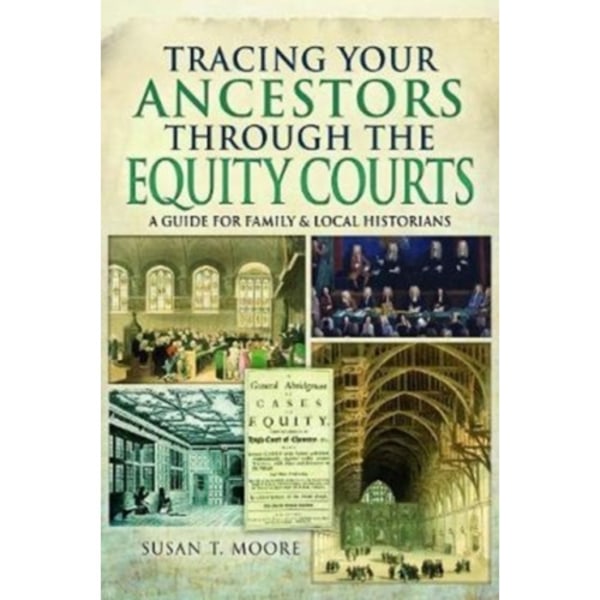 Tracing Your Ancestors Through the Equity Courts (häftad, eng)