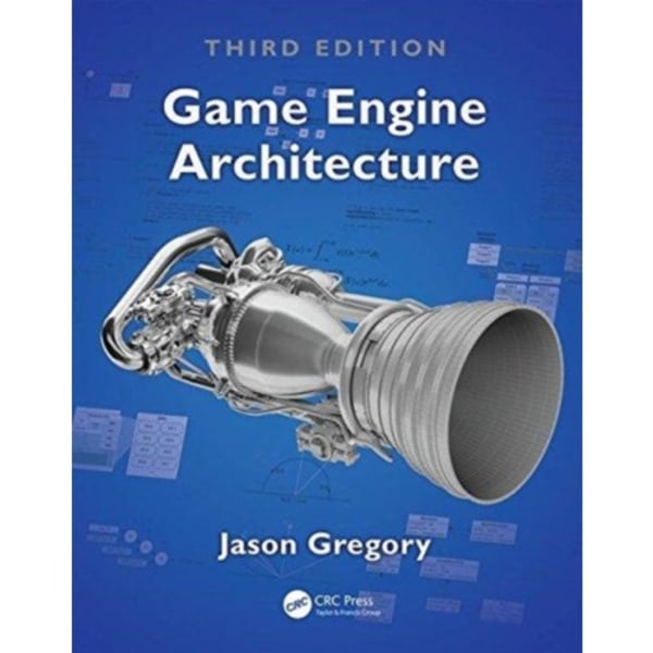 Game Engine Architecture, Third Edition (inbunden, eng)