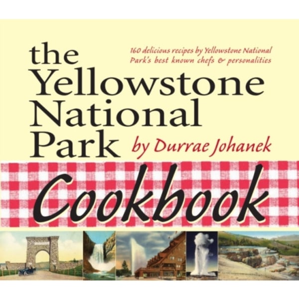 The Yellowstone National Park Cookbook (häftad, eng)