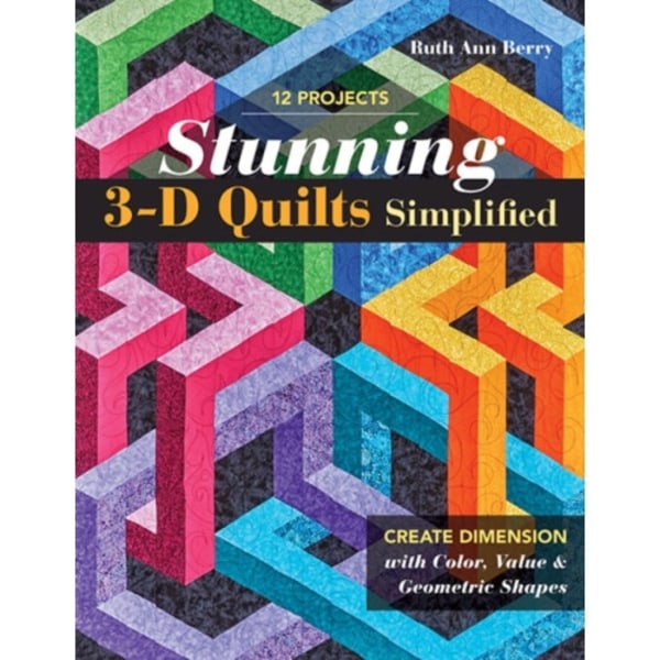 Stunning 3-D Quilts Simplified (häftad, eng)