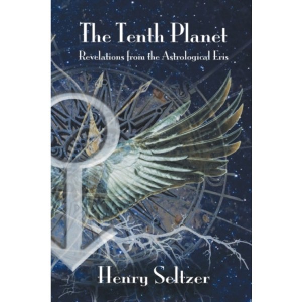 The Tenth Planet: Revelations from the Astrological Eris (häftad, eng)