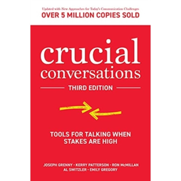 Crucial Conversations: Tools for Talking When Stakes are High, Third Edition (häftad, eng)