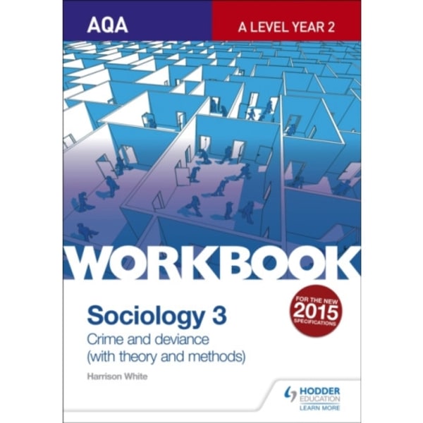 AQA Sociology for A Level Workbook 3: Crime and Deviance with Theory (häftad, eng)