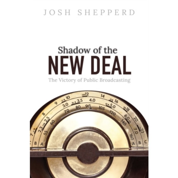 Shadow of the New Deal (häftad, eng)