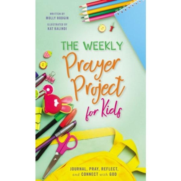The Weekly Prayer Project for Kids (inbunden, eng)