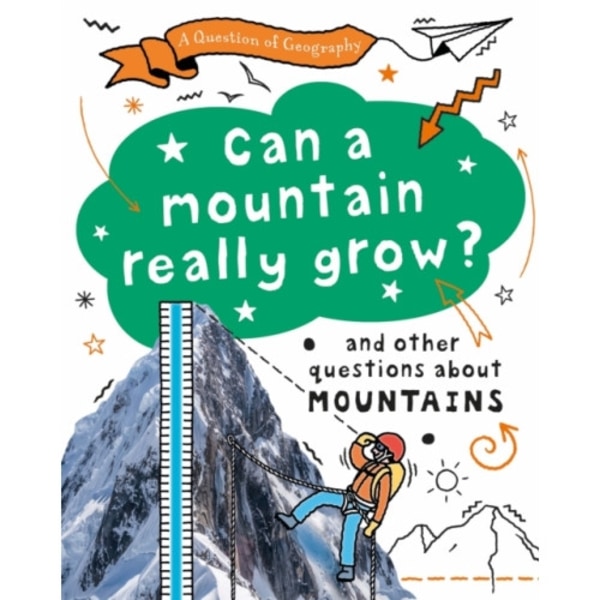 A Question of Geography: Can a Mountain Really Grow? (inbunden, eng)