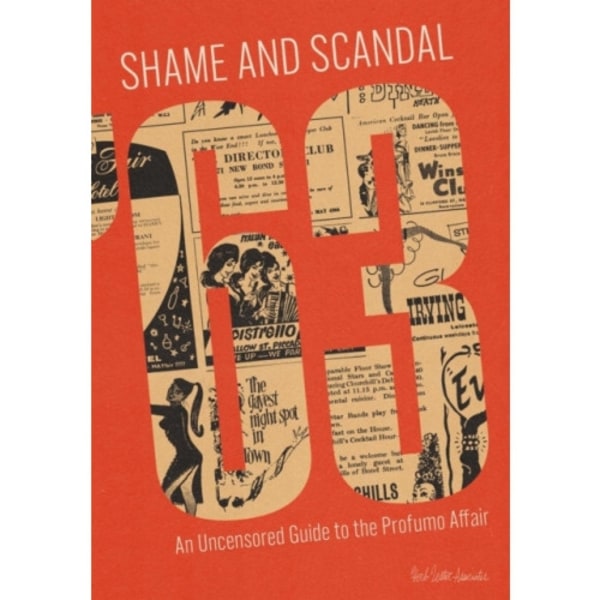 Shame and Scandal '63 an Uncensored Guide to the Profumo Affair