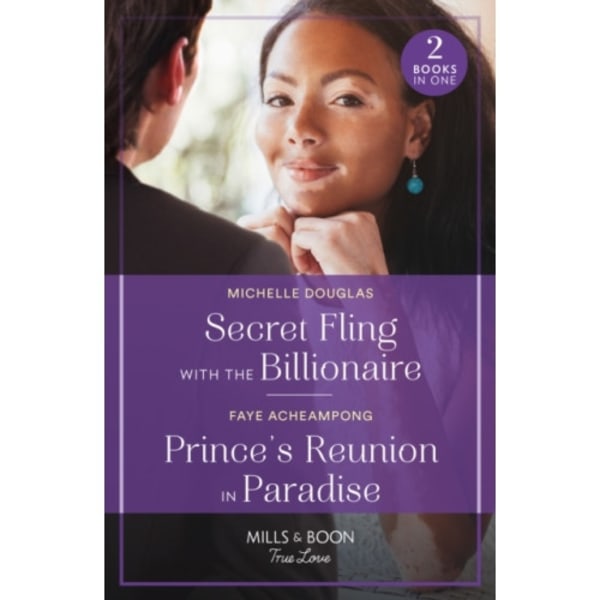 Secret Fling With The Billionaire / Prince's Reunion In Paradise (häftad, eng)