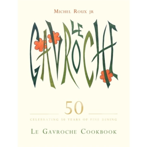 Le Gavroche Cookbook (inbunden, eng)