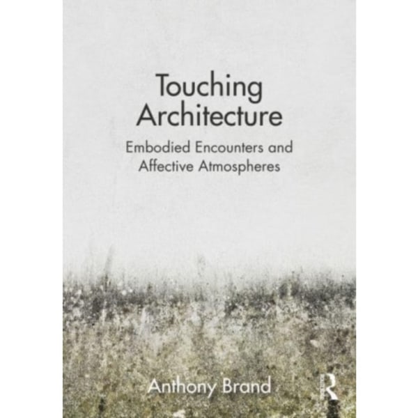 Touching Architecture (häftad, eng)