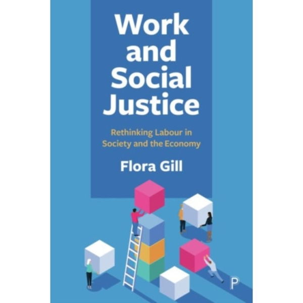 Work and Social Justice (inbunden, eng)