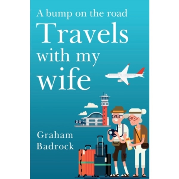 A Bump on the Road, Travels With My Wife (häftad, eng)