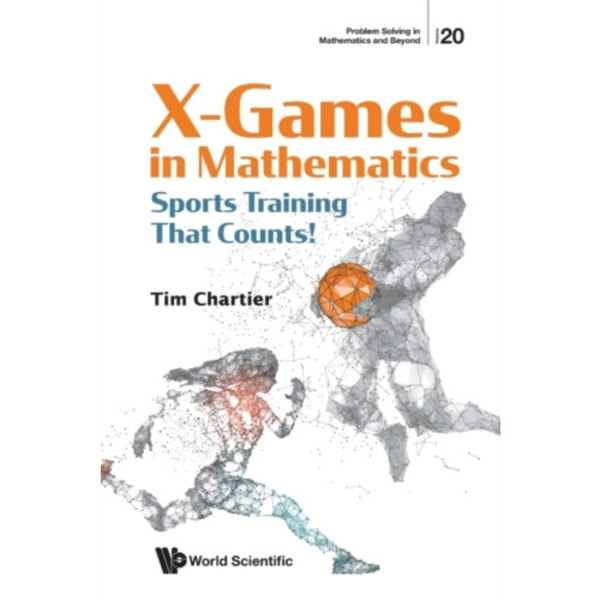 X Games In Mathematics: Sports Training That Counts! (häftad, eng)