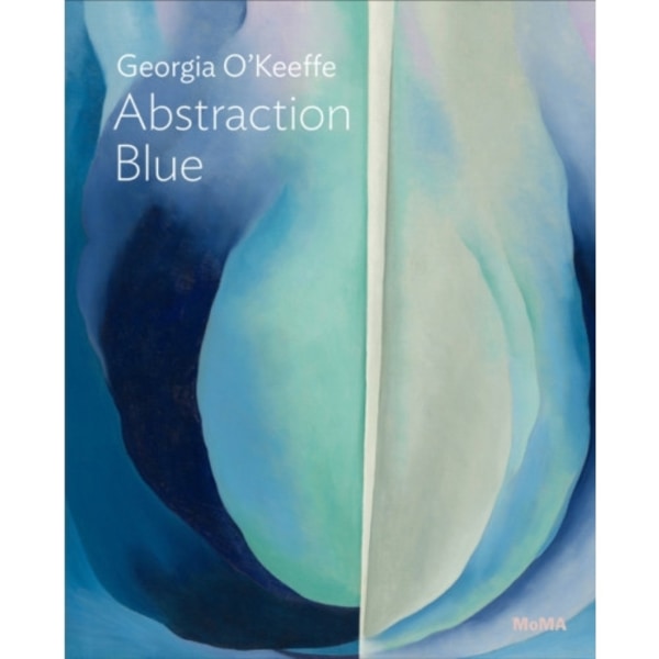 Georgia O’Keeffe: Abstraction Blue (häftad, eng)
