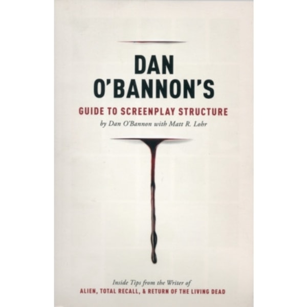 Dan O'Bannon's Guide to Screenplay Structure (häftad, eng)