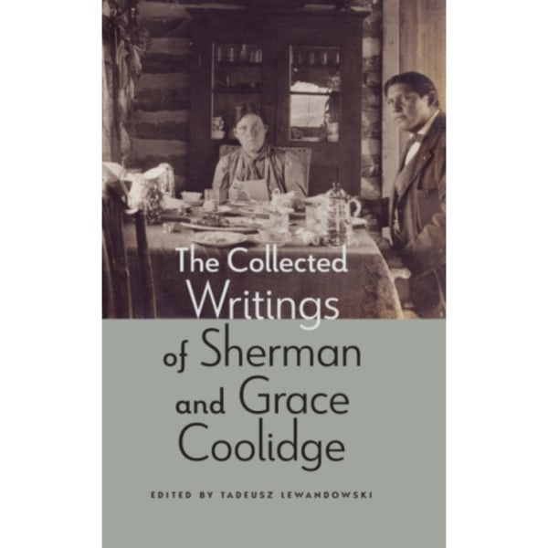 The Collected Writings of Sherman and Grace Coolidge (inbunden, eng)