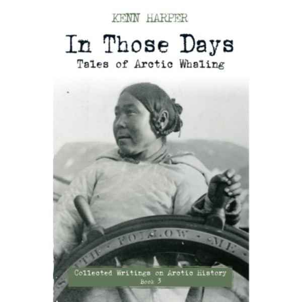 In Those Days: Tales of Arctic Whaling (häftad, eng)