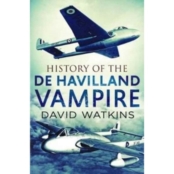 History of the de Havilland Vampire (häftad, eng)