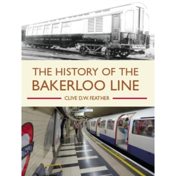 History of the Bakerloo Line (häftad, eng)