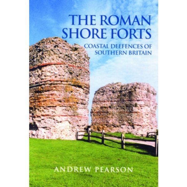 The Roman Shore Forts (häftad, eng)