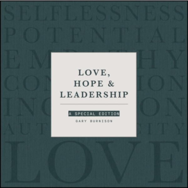 Love, Hope, & Leadership (inbunden, eng)